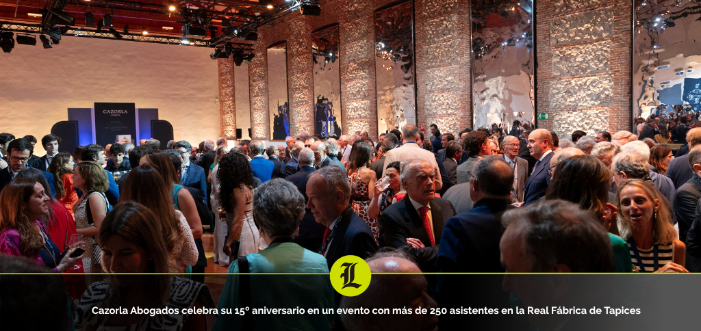 Cazorla Abogados celebra su 15º aniversario en un evento con más de 250 asistentes en la Real Fábrica de Tapices