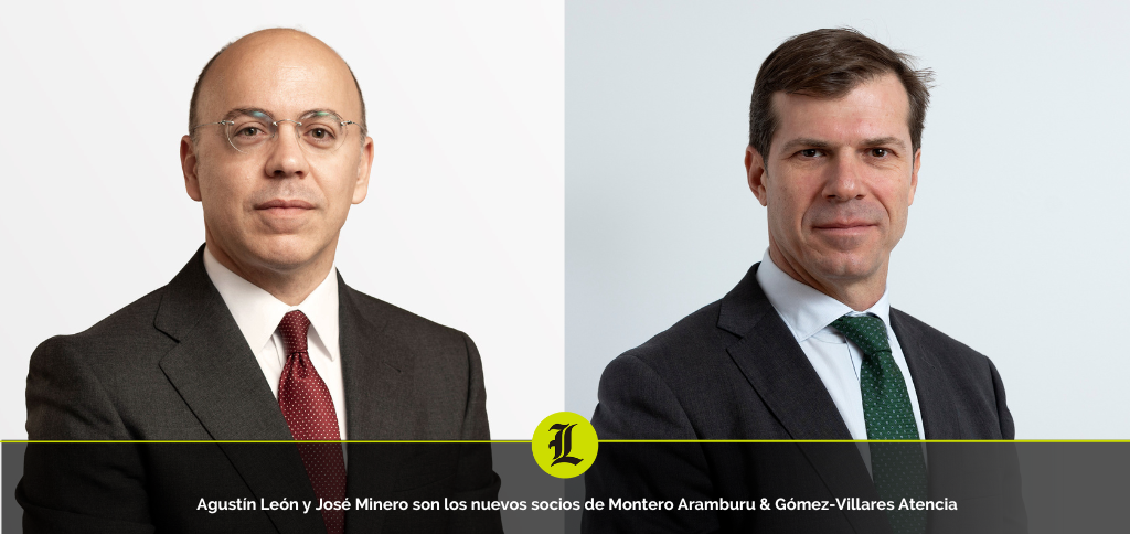 Agustín León y José Minero son los nuevos socios de Montero Aramburu & Gómez-Villares Atencia