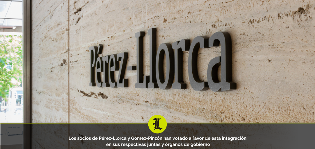 Pérez-Llorca y Gómez-Pinzón cierran su integración