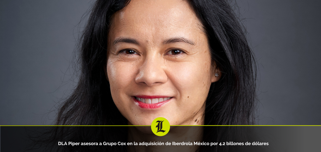 DLA Piper asesora a Grupo Cox en la adquisición de Iberdrola México por 4.2 billones de dólares